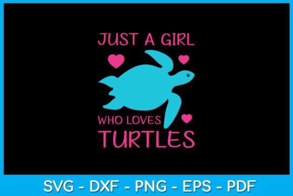 Download Just a Girl Who Loves Turtles SVG - Just a girl who loves turtles Collection