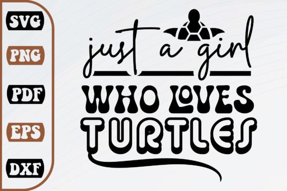 Download Just a Girl Who Loves Turtles Svg - Just a girl who loves turtles Collection
