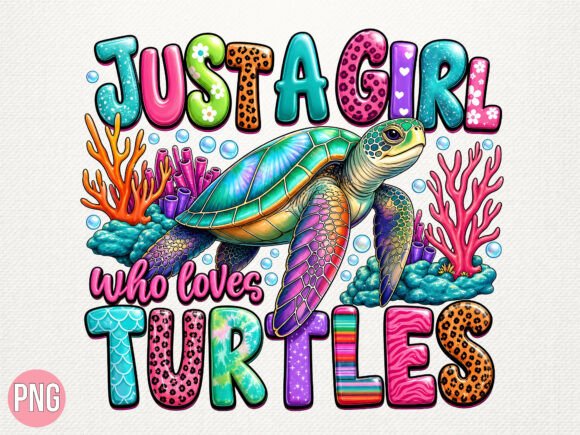 Download Just a Girl Who Loves Turtles PNG Shirt - Just a girl who loves turtles Collection