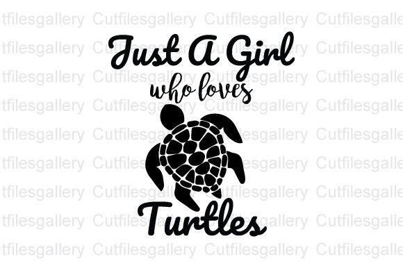 Download Just a Girl Who Loves Turtles SVG - Just a girl who loves turtles Collection