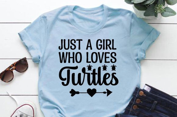 Download Just a Girl Who Loves Turtles Svg Design - Just a girl who loves turtles Collection