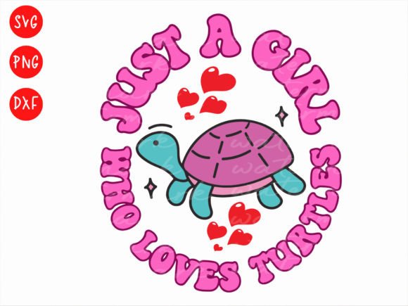 Download Just a Girl Who Loves Turtles Turtle Svg - Just a girl who loves turtles Collection